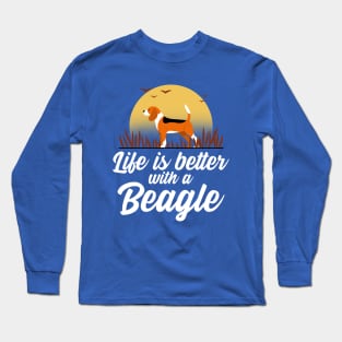 Life Is Better With A Beagle Long Sleeve T-Shirt